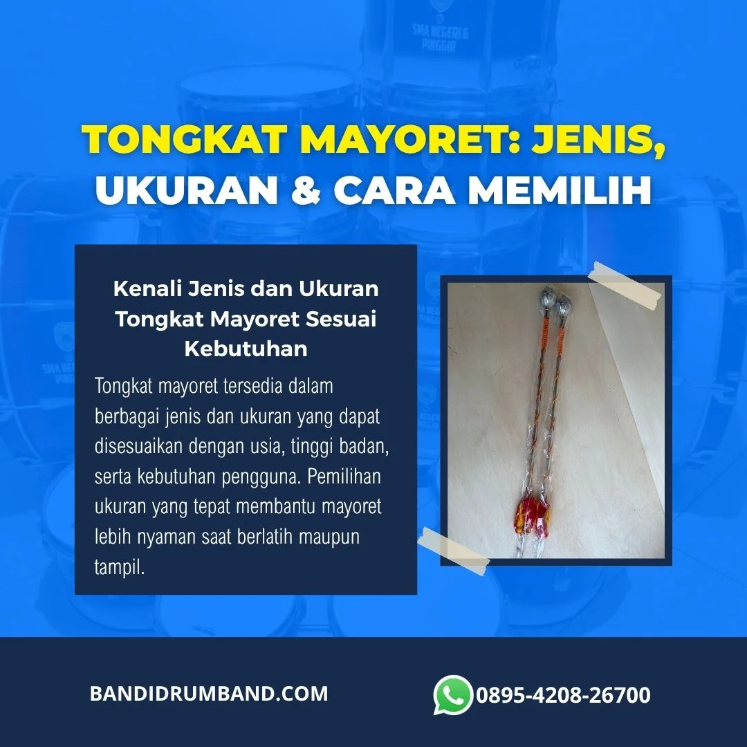 Tongkat Mayoret Drumband Jenis, Ukuran, dan Cara Memilih yang Tepat
